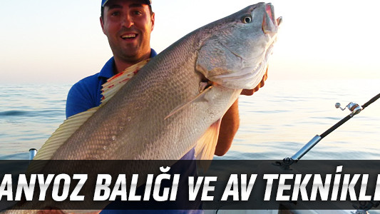 Granyoz Balığı ve Av Teknikleri